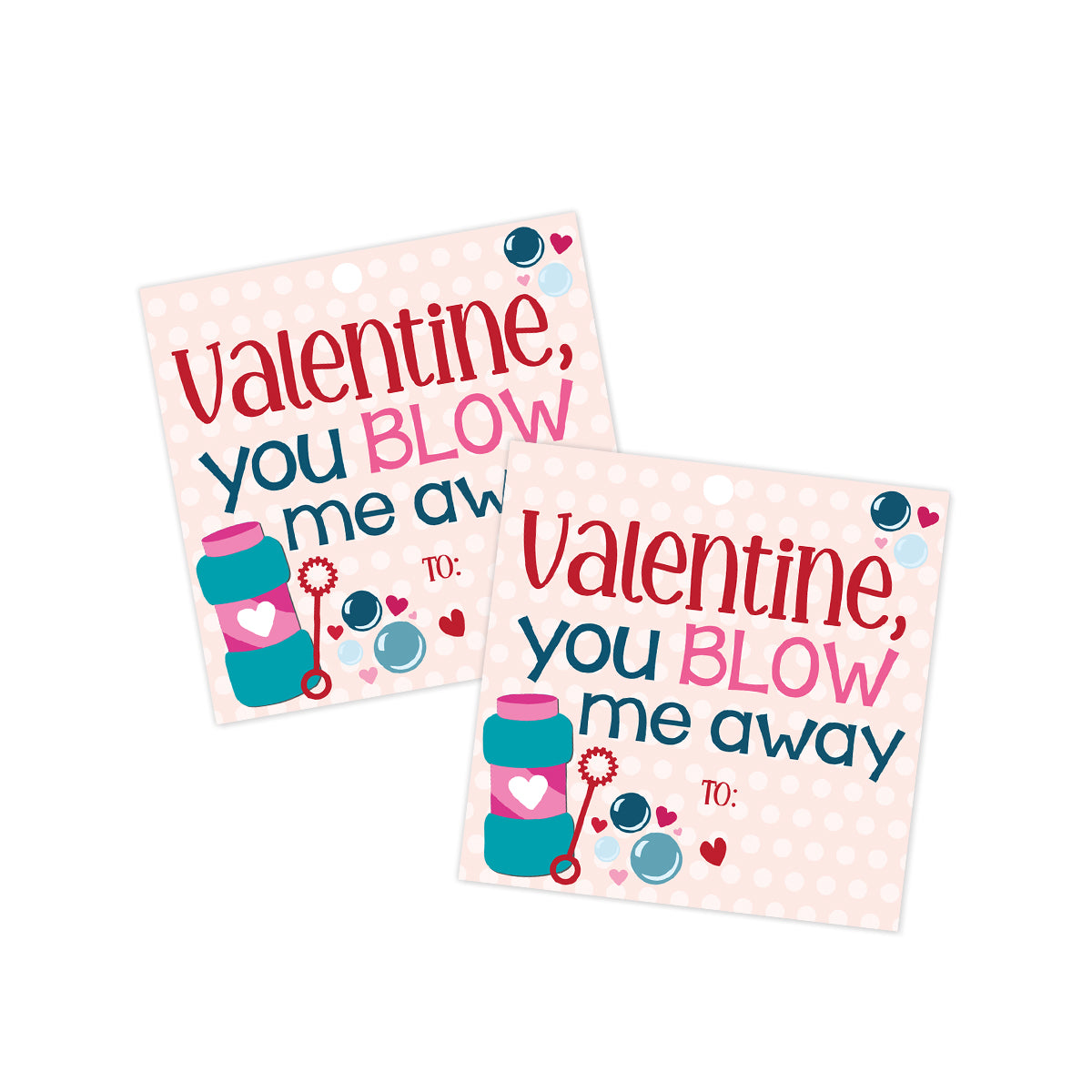 You Blow me Away (Bubbles) Valentines Tag