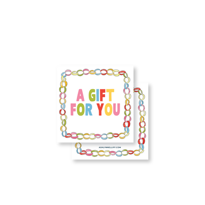 Paper Chains A Gift For You Gift Tag