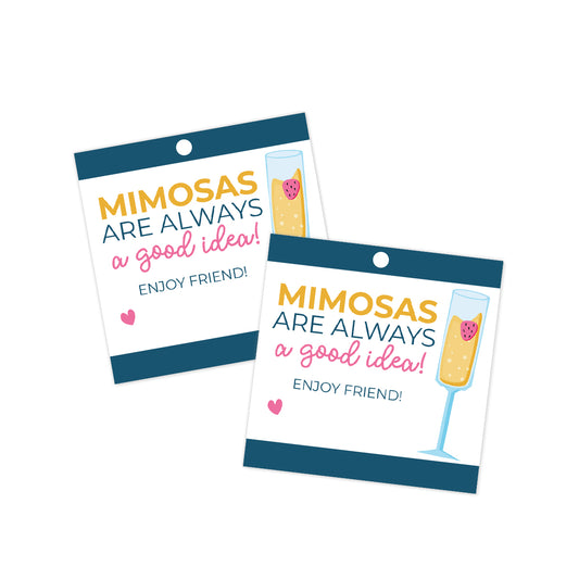 Mimosas are always a good idea Gift Tag